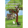 Schrodinger's Cottage: A Comedy of Quantum Proportions
