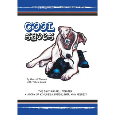 Cool Shoes: The Jack Russell Terrier: A Story of Kindness, Friendship, and Respect