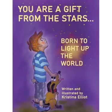 You Are a Gift from the Stars... Born to Light up the World