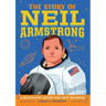 The Story of Neil Armstrong: An Inspiring Biography for Young Readers