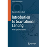 Introduction to Gravitational Lensing: With Python Examples