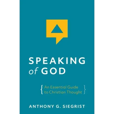 Speaking of God: An Essential Guide to Christian Thought