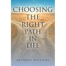 Choosing the Right Path in Life