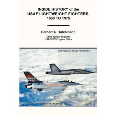 Inside History of the Usaf Lightweight Fighters, 1900 to 1975