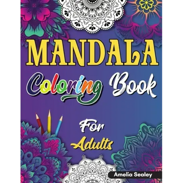 Mindful Patterns Coloring Book for Adults: Adult Coloring Book with Stress Relieving Designs and Mandalas