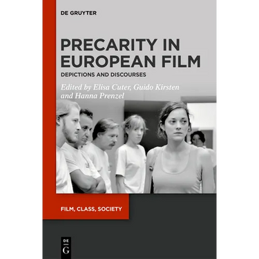 Precarity in European Film: Depictions and Discourses