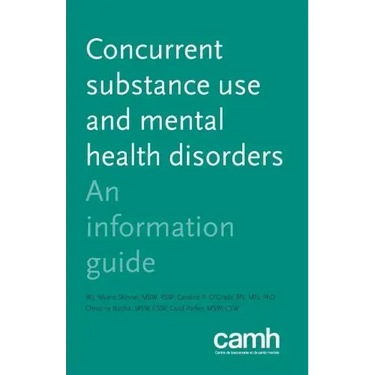 Concurrent Substance Use and Mental Health Disorders: An Information Guide