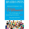 Ministering to Millennials: The Challenges of Reaching Generation "Why"