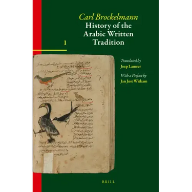 History of the Arabic Written Tradition Volume 1
