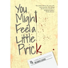 You Might Feel a Little Prick