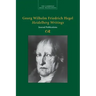Georg Wilhelm Friedrich Hegel: Heidelberg Writings