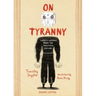 On Tyranny Graphic Edition: Twenty Lessons from the Twentieth Century