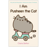 I Am Pusheen the Cat