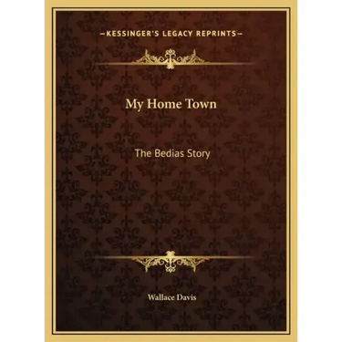 My Home Town: The Bedias Story