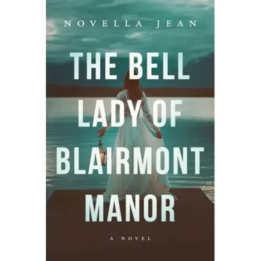 The Bell Lady of Blairmont Manor