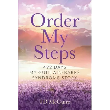 Order My Steps: 492 Days, My GBS Story