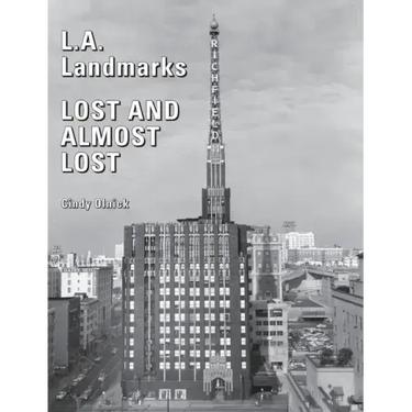L.A. Landmarks Lost and Almost Lost
