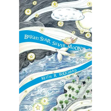 Bright Star, Silver Moon: A Journey Story