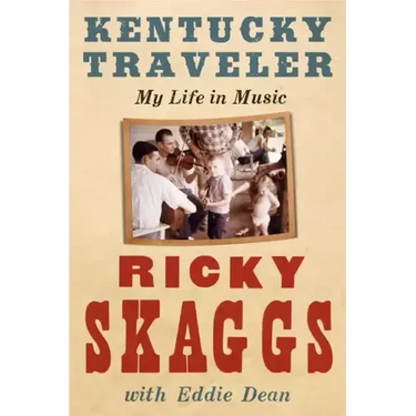 Kentucky Traveler: My Life in Music