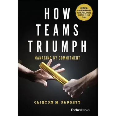 How Teams Triumph: Managing by Commitment