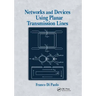 Networks and Devices Using Planar Transmissions Lines