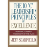 The Ten "C" Leadership Principles of Excellence: Working Toward The Benefit Of The Team