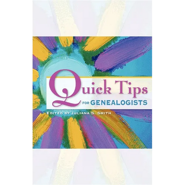 Quick Tips for Genealogists