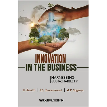 INNOVATION IN THE BUSINESS HARNESSING SUSTAINABILITY (Vol I)