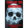Tales of the Unattested: Memoirs of a Paranormal Investigator