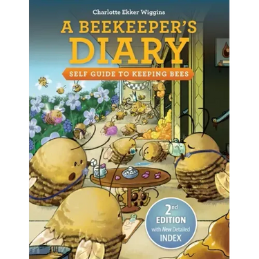 A Beekeeper's Diary: Self Guide to Keeping Bees