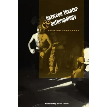 Between Theater and Anthropology