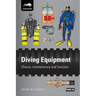 Diving Equipment: Choice, maintenance and function