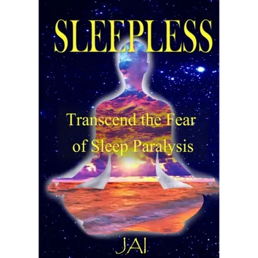 Sleepless: Transcend the Fear of Sleep Paralysis