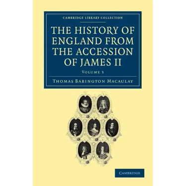 The History of England from the Accession of James II - Volume 3
