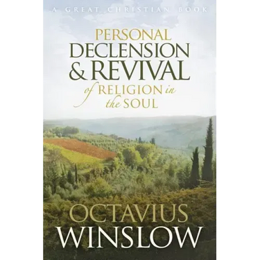 Personal Declension and Revival of Religion in the Soul