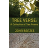 Tree Verse: A Collection of Tree Poems