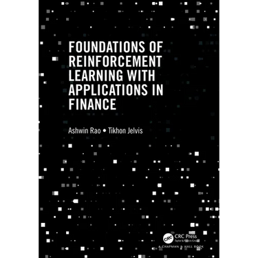 Foundations of Reinforcement Learning with Applications in Finance