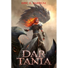 Dar Tania: How the First Priestess of Tiamat Arose and Founded the Dragon Empire of Morbattania