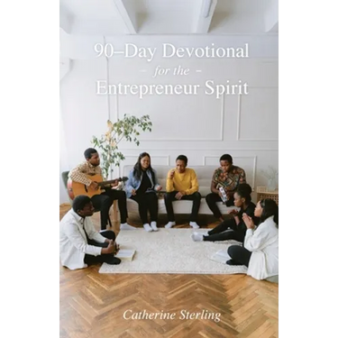 90-Day Devotional for the Entrepreneur Spirit