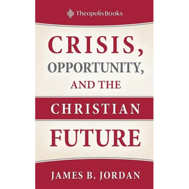 Crisis, Opportunity, and the Christian Future