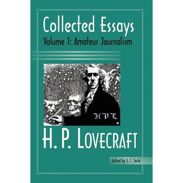 Collected Essays 1: Amateur Journalism