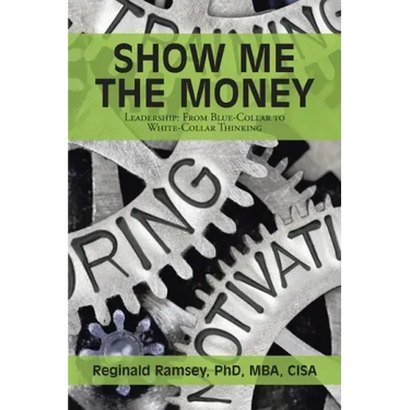 Show Me the Money: Leadership: from Blue-Collar to White-Collar Thinking