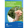 Water Quality Complaint Investigator's Guide, Second Edition