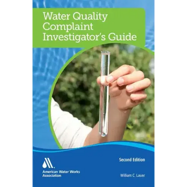 Water Quality Complaint Investigator's Guide, Second Edition