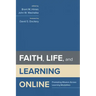 Faith, Life, and Learning Online: Promoting Mission Across Learning Modalities