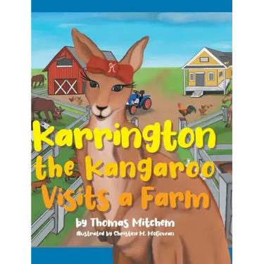 Karrington the kangaroo Visits a Farm