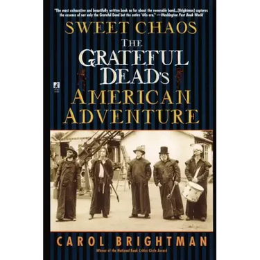 Sweet Chaos: The Grateful Dead's American Adventure