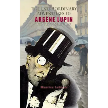 The Extraordinary Adventures of Arsène Lupin, Gentleman-Burglar