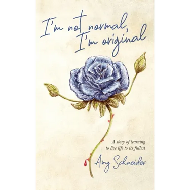 I'm Not Normal, I'm Original