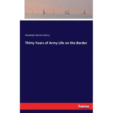Thirty Years of Army Life on the Border